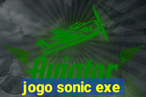 jogo sonic exe